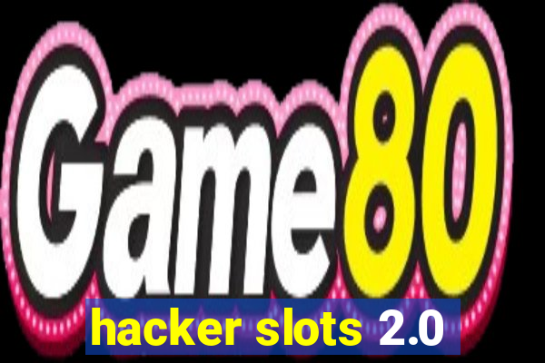 hacker slots 2.0